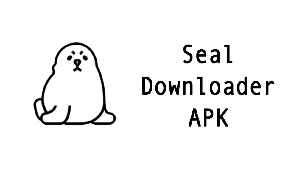 Downloader Seal APK